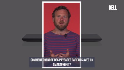 Comment prendre des photos de paysages parfaites avec un Smartphone ?