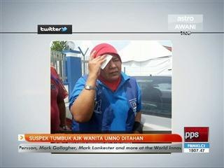 Suspek tumbuk AJK Wanita UMNO ditahan
