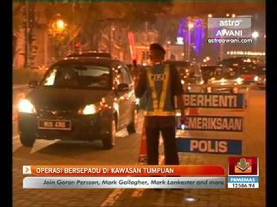 Operasi bersepadu di kawasan tumpuan