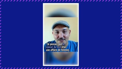 "J’ai toujours pensé que le cancer du sein était une affaire de femmes" : Gilles, touché par la maladie témoigne