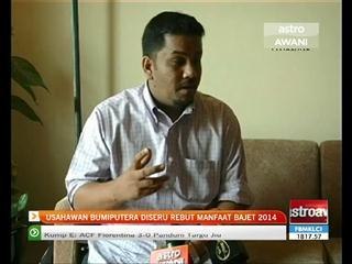 Usahawan Bumiputera diseru rebut manfaat Bajet 2014