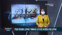 PSSI Resmi Lepas 32 Pemain Timnas Indonesia U19 ke Korea Selatan