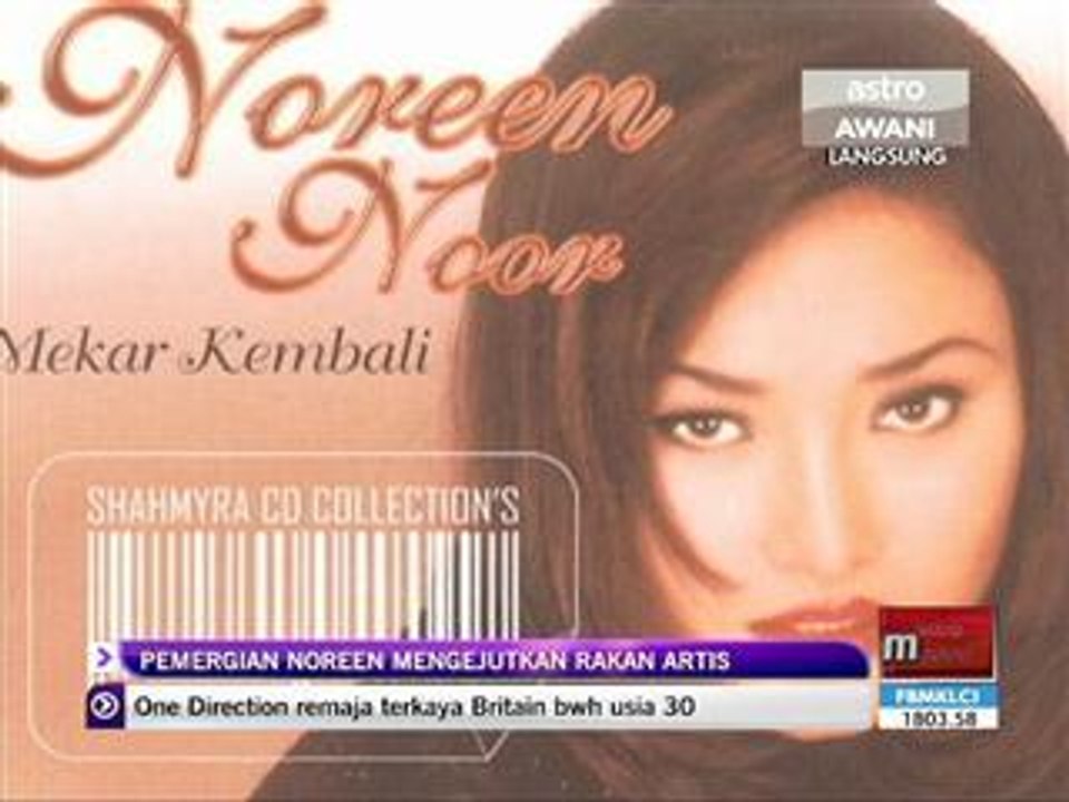 Pemergian Noreen mengejutkan rakan artis