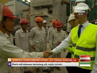Syarikat China dibenar kuasai loji tenaga nuklear UK