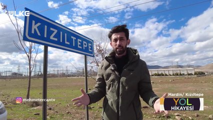 Mehmet Ercan ile Yol Hikayesi - Mardin/Kızıltepe | 13 Mart 2022