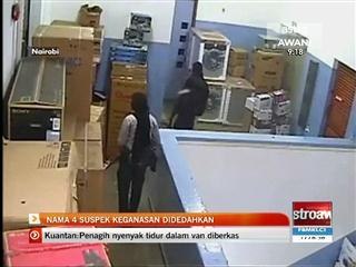 Nama 4 suspek keganasan didedahkan