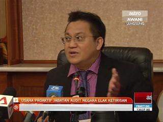 Usaha proaktif Jabatan Audit Negara elak ketirisan
