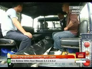 Calon SPM murung ditemui mati lemas