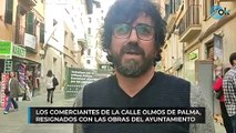 Los comerciantes de la calle Olmos de Palma, resignados con las obras del Ayuntamiento