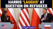 Kamala Harris laughs on a question about Ukrainian refugees | Netizens infuriated | OneIndia news