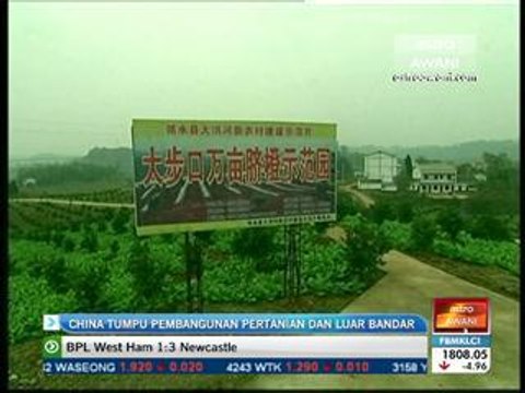 China tumpu pembangunan pertanian & luar bandar