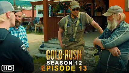 Gold Rush Season 12 Episode 13 Trailer (2021) - Release Date, Episode 13,Gold Rush 12x13