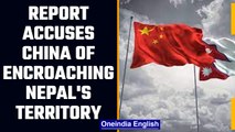 Report: China encroaching into Nepal's territory along shared border | OneIndia News