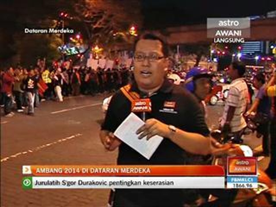 Laporan Ambang 2014 di Dataran Merdeka 10pm