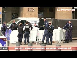 Marseille : des policiers attaqués au couteau, l'assaillant décédé