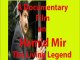 An exclusive documentary film on the Legendary journalist Hamid Mir