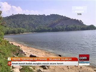 Projek terowong air Pahang - Selangor dilancarkan