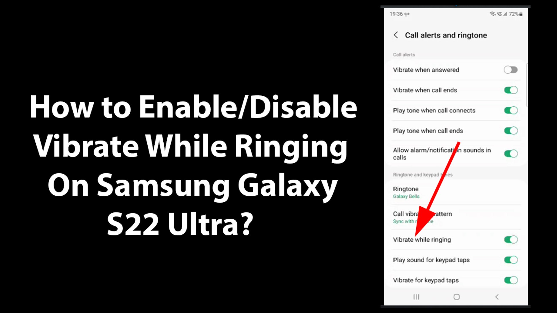 How to Enable or Disable Vibrate While Ringing On Samsung Galaxy S22 Ultra?