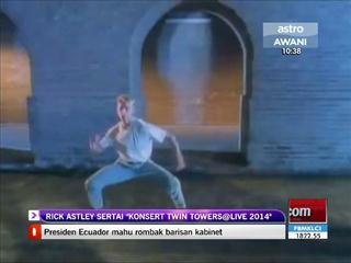Rick Astley sertai 'Konsert Twin Towers@Live 2014'