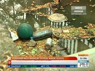 Kerajaan akui masalah denggi semakin serius