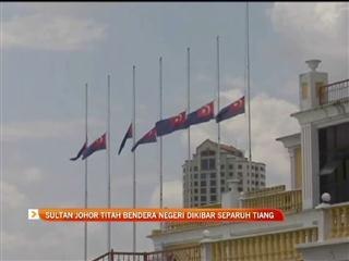 Sultan Johor titah bendera negeri dikibar separuh tiang