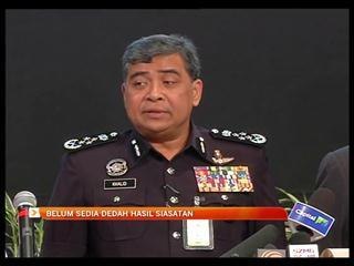 Belum sedia dedah hasil siasatan