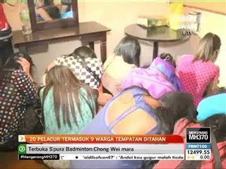 20 pelacur termasuk 9 warga tempatan ditahan