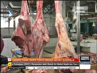 Cadang tidak hanya fokus daging import Australia