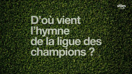 D'où vient l'hymne de la Ligue des Champions ?