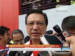 Tiong Lai mula tugas sebagai Menteri Pengangkutan