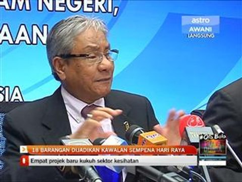 18 barangan dijadikan kawalan sempena hari raya