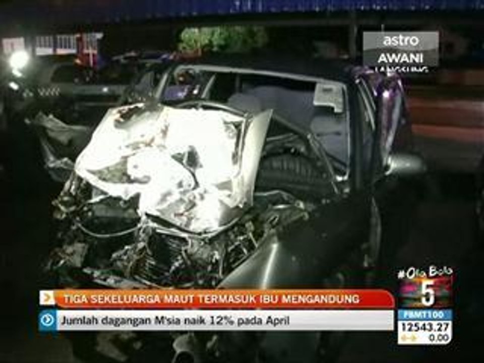 Tiga sekeluarga maut termasuk ibu mengandung