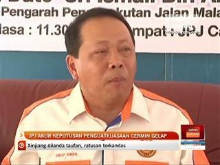 JPJ akur keputusan penguatkuasaan cermin gelap