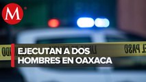 Hombres con antecedentes penales fueron asesinados en Oaxaca