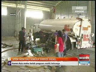 SPRM gesa kaji semula pemberian subsidi diesel