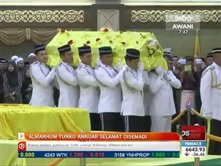 Almarhum Tunku Annuar selamat disemadi