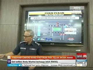 'Pasukan Cantas' khas pastikan PRK Teluk Intan aman