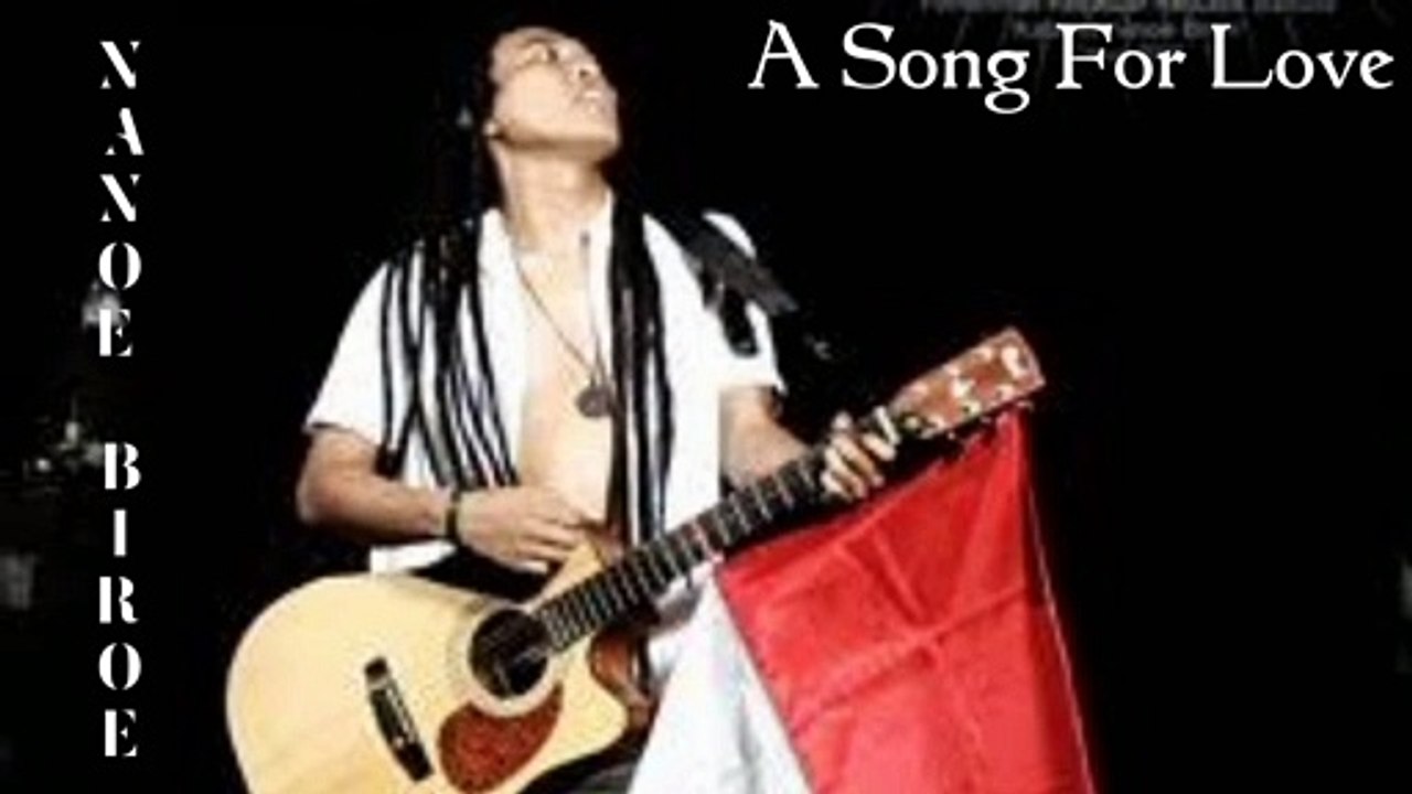 Nanoe biroe - A Song For Love
