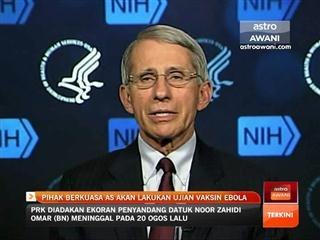 Pihak berkuasa AS akan lakukan ujian vaksin ebola