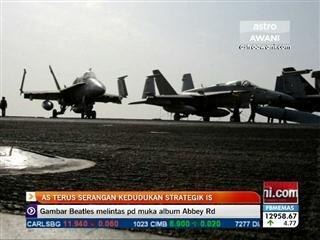 AS terus serangan kedudukan strategik IS