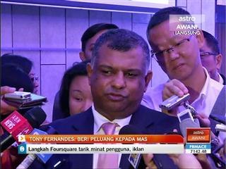 Tony Fernandes: Beri peluang kepada MAS