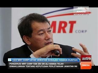 Insiden blok konkrit MRT runtuh : CEO MRT Corp letak jawatan