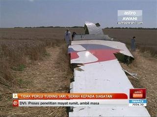 MH17: Tidak perlu tuding jari, serah kepada siasatan