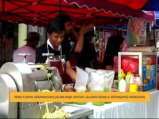 Penutupan sebahagian Jalan Raja untuk laluan sehala sepanjang Ramadan