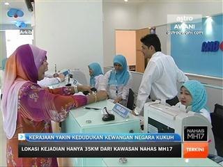 Kerajaan yakin kedudukan kewangan negara kukuh