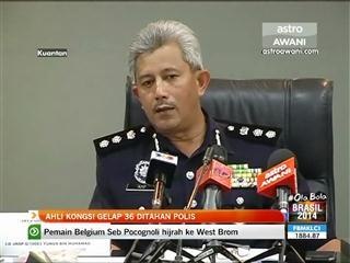 Ahli kongsi gelap 36 ditahan polis