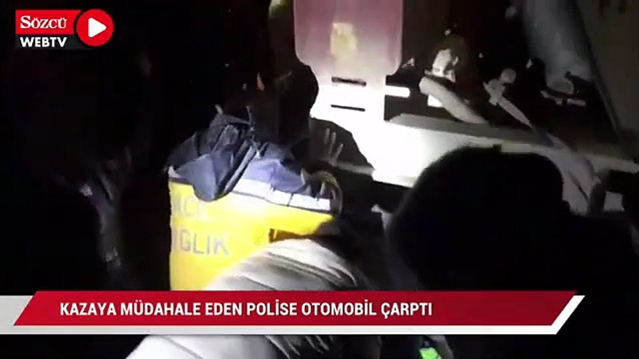 Kazaya müdahale eden polis memuru otomobilin çarpmasıyla ağır yaralandı