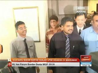 Dua guru bocor kertas soalan UPSR didakwa di mahkamah