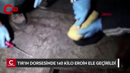 Son 10 yılın en yükseği: TIR'ın dorsesinde 140 kilo eroin ele geçirildi