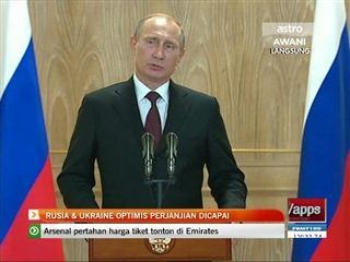 Rusia & Ukraine optimis perjanjian dicapai